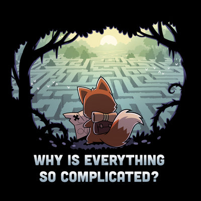 Premium Cotton T-shirt_TeeTurtle black Why Is Everything So Complicated? apparel featuring a fox with a backpack holding a map in a forest looking over at a large maze below.