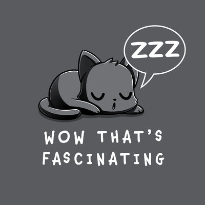 Premium Cotton T-shirt_TeeTurtle charcoal gray Wow That’s Fascinating apparel featuring a sleeping cat with a "ZZZ" thought bubble. Caption reads, "wow that's fascinating".