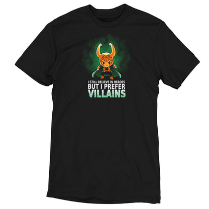 A Marvel I Still Believe in Heroes but I Prefer Villains black T-shirt featuring a villainous speech.