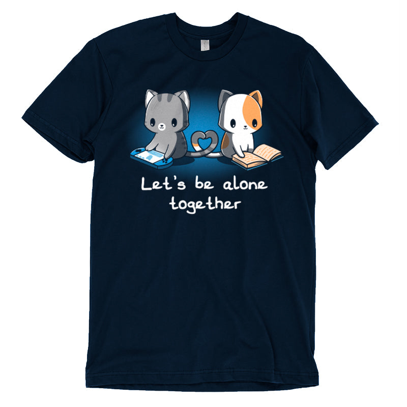 Let's Be Alone Together navy blue t-shirt by TeeTurtle for those who want to be alone together.