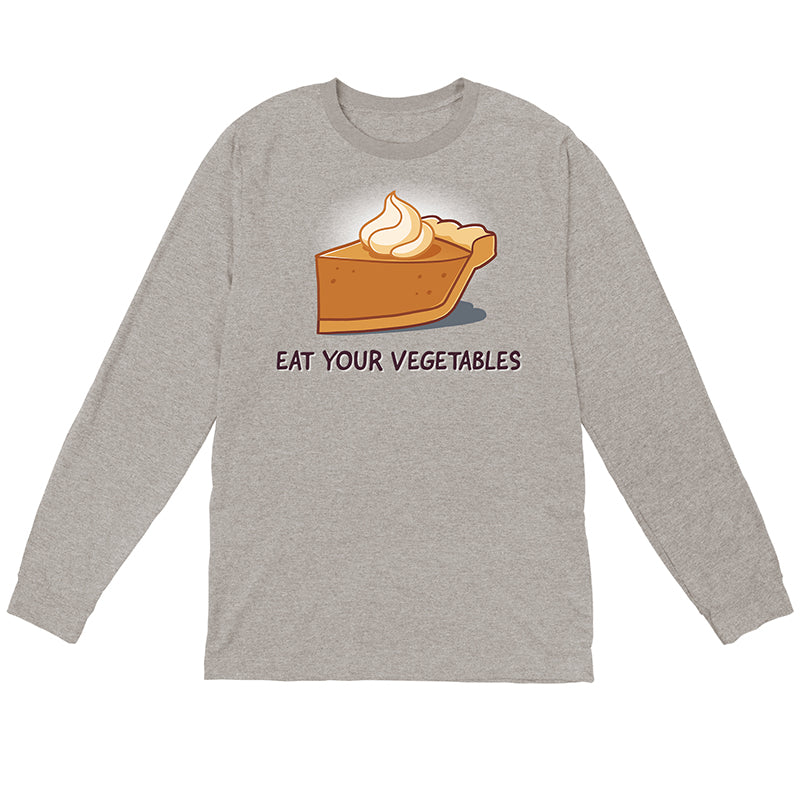 Long Sleeve T-shirt_TeeTurtle heather gray Eat Your Vegetables apparel featuring a slice of pumpkin pie with whipped cream on top, and the caption, “Eat Your Vegetables“.