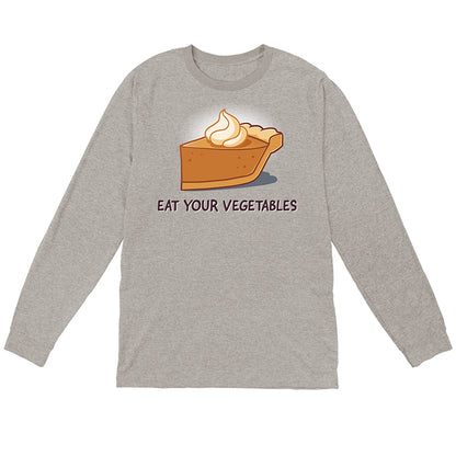 Long Sleeve T-shirt_TeeTurtle heather gray Eat Your Vegetables apparel featuring a slice of pumpkin pie with whipped cream on top, and the caption, “Eat Your Vegetables“.