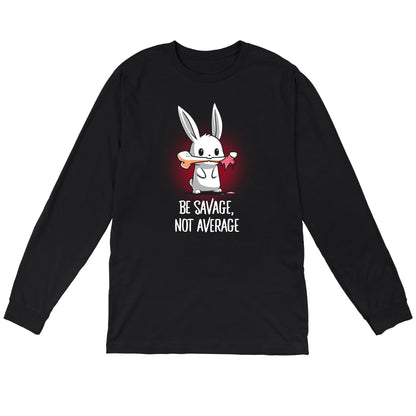 Long Sleeve T-shirt_TeeTurtle Be Savage, Not Average black t-shirt featuring a dark and dangerous bunny holding a bone in its mouth.