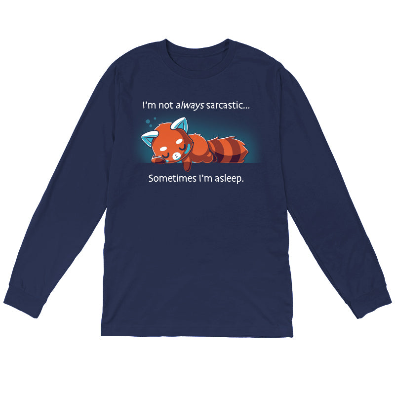 Long Sleeve T-shirt_TeeTurtle I'm Not Always Sarcastic navy blue t-shirt featuring a tired red panda sleeping.