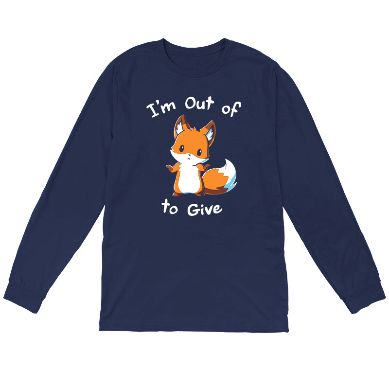 Long Sleeve T-shirt_TeeTurtle I'm Out of Fox to Give navy blue t-shirt featuring a sarcastic fox shrugging.