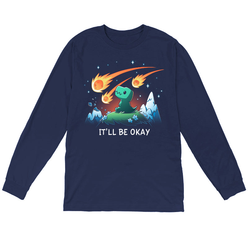 Long Sleeve T-shirt_TeeTurtle It'll Be Okay navy blue t-shirt featuring a green dinosaur who sits on a grassy hill with comet-like objects falling from the sky around them with the words "IT'LL BE OKAY" below them. 