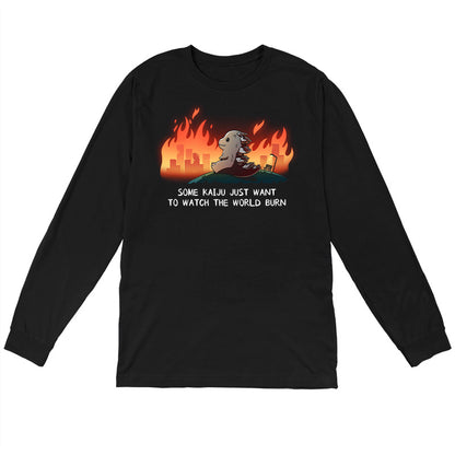 Long Sleeve T-shirt_TeeTurtle black Some Kaiju Just Want to Watch the World Burn apparel featuring a happy Godzilla sitting on a hill watching a burning city in the distance, and the caption, “Some Kaiju Just Want to Watch the World Burn“.