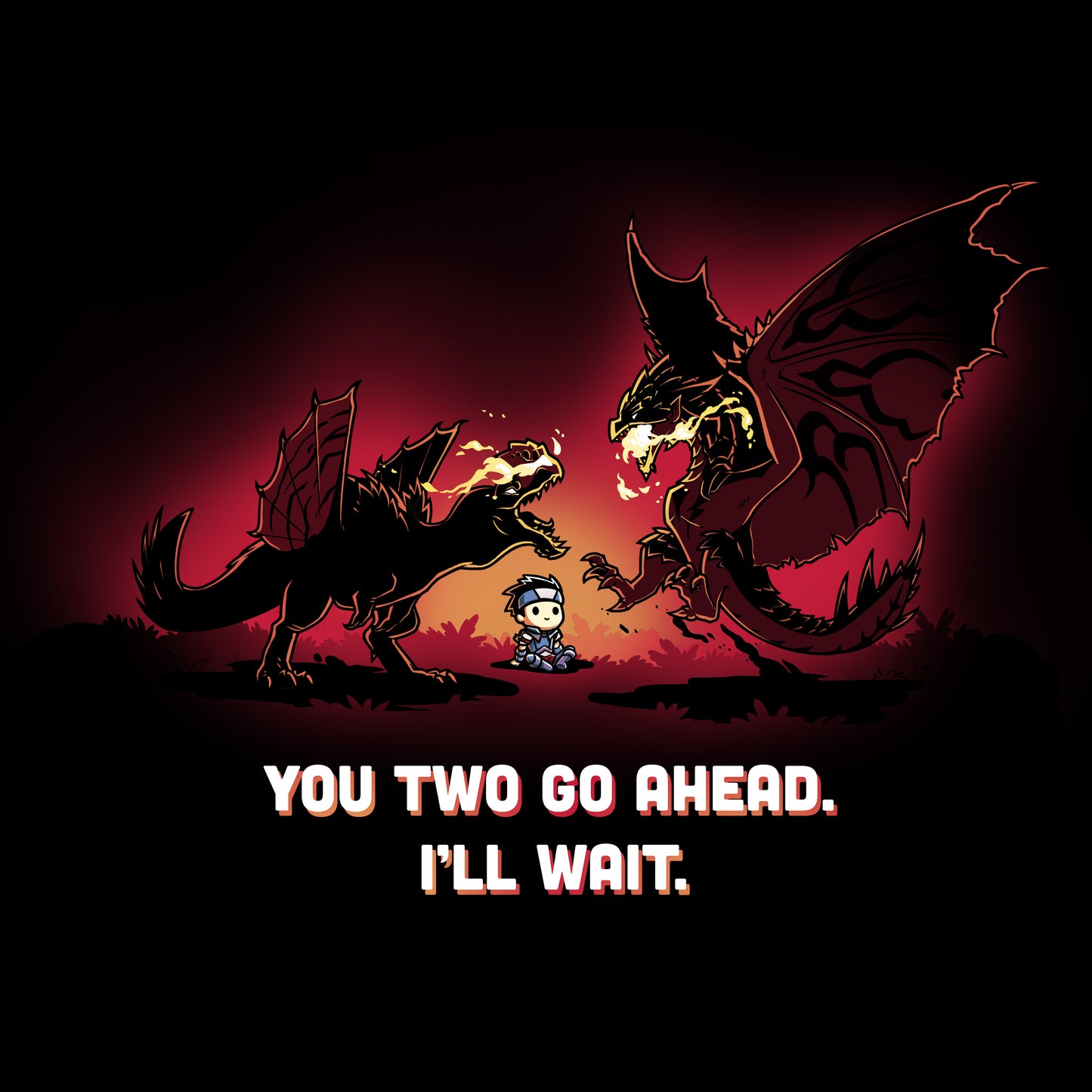Premium Cotton T-shirt_TeeTurtle black You Two Go Ahead. I'll Wait apparel featuring two boss monsters from Monster Hunter having an intense fight, with a hunter sitting in the middle of their battlefield, and the caption, "You Two Go Ahead. I'll Wait".