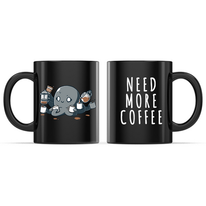 Ceramic Mug_TeeTurtle Need More Coffee (Octopus) black mug featuring a caffeinated octopus holding several cups of coffee, with the caption, “Need More Coffee“.
