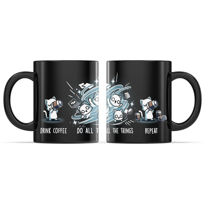 Ceramic Mug_TeeTurtle Drink Coffee. Do All The Things. Repeat. black mug featuring a cat drinking coffee, doing all the things, then drinking coffee again.