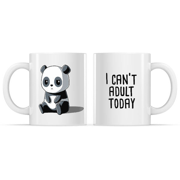 Can't Adult Today Mug Ceramic Mug / White / 11oz