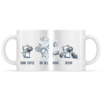 Ceramic Mug_TeeTurtle Drink Coffee. Do All The Things. Repeat. white mug featuring a cat drinking coffee, doing all the things, then drinking coffee again.