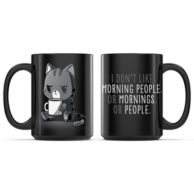 Ceramic Mug_TeeTurtle I Don't Like Morning People. Or Mornings. Or People. black mug featuring a grumpy cat holding a cup of coffee.