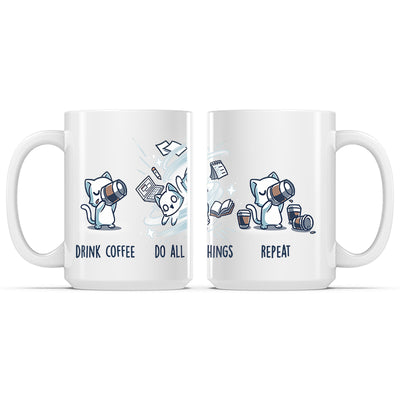 Ceramic Mug_TeeTurtle Drink Coffee. Do All The Things. Repeat. white mug featuring a cat drinking coffee, doing all the things, then drinking coffee again.
