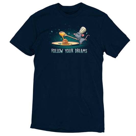 A Disney t-shirt featuring Remy from Ratatouille encouraging you to Follow Your Dreams (Remy).