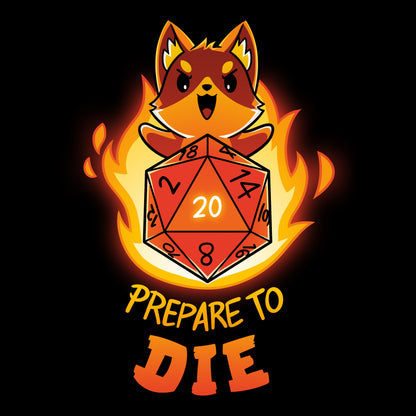 An image of a TeeTurtle Prepare to Die (D20) dice with the words "Prepare to Die.