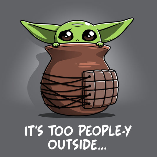 A Star Wars officially licensed Grogu in a pot with the words It's Too People-y Outside.