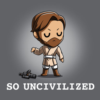 Officially licensed "So Uncivilized" T-shirt with Star Wars reference.