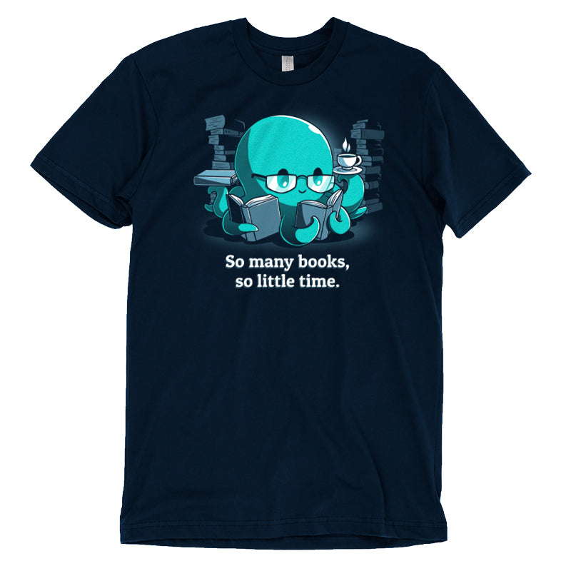 So many books, TeeTurtle So Many Books, So Little Time (Octopus) t-shirt.
