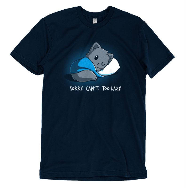 Sorry. Can't. Too Lazy TeeTurtle navy blue t-shirt.
