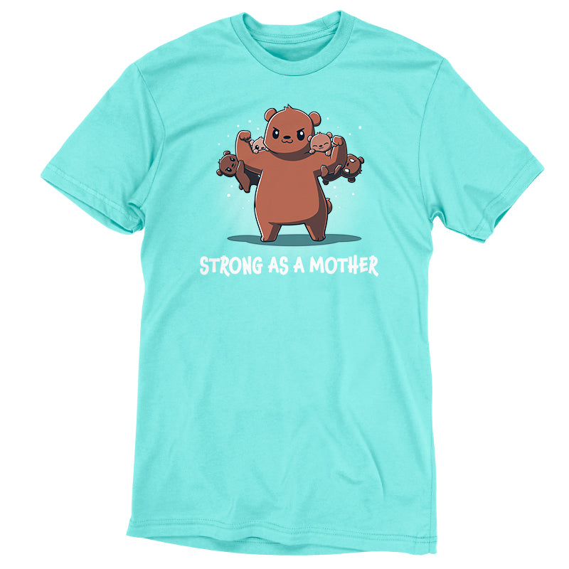 A Caribbean blue T-shirt featuring an illustration of a mother bear with three cubs and the text "Strong As A Mother," made from super soft ringspun cotton for ultimate comfort. The product is called **Strong as a Mother** by **monsterdigital**.