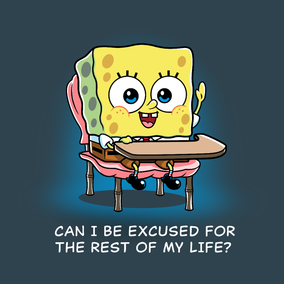 Premium Cotton T-shirt_TeeTurtle denim blue Can I Be Excused for the Rest of My Life? apparel featuring SpongeBob SquarePants sitting at a school desk raising his hand asking, "Can I Be Excused for the Rest of My Life?".
