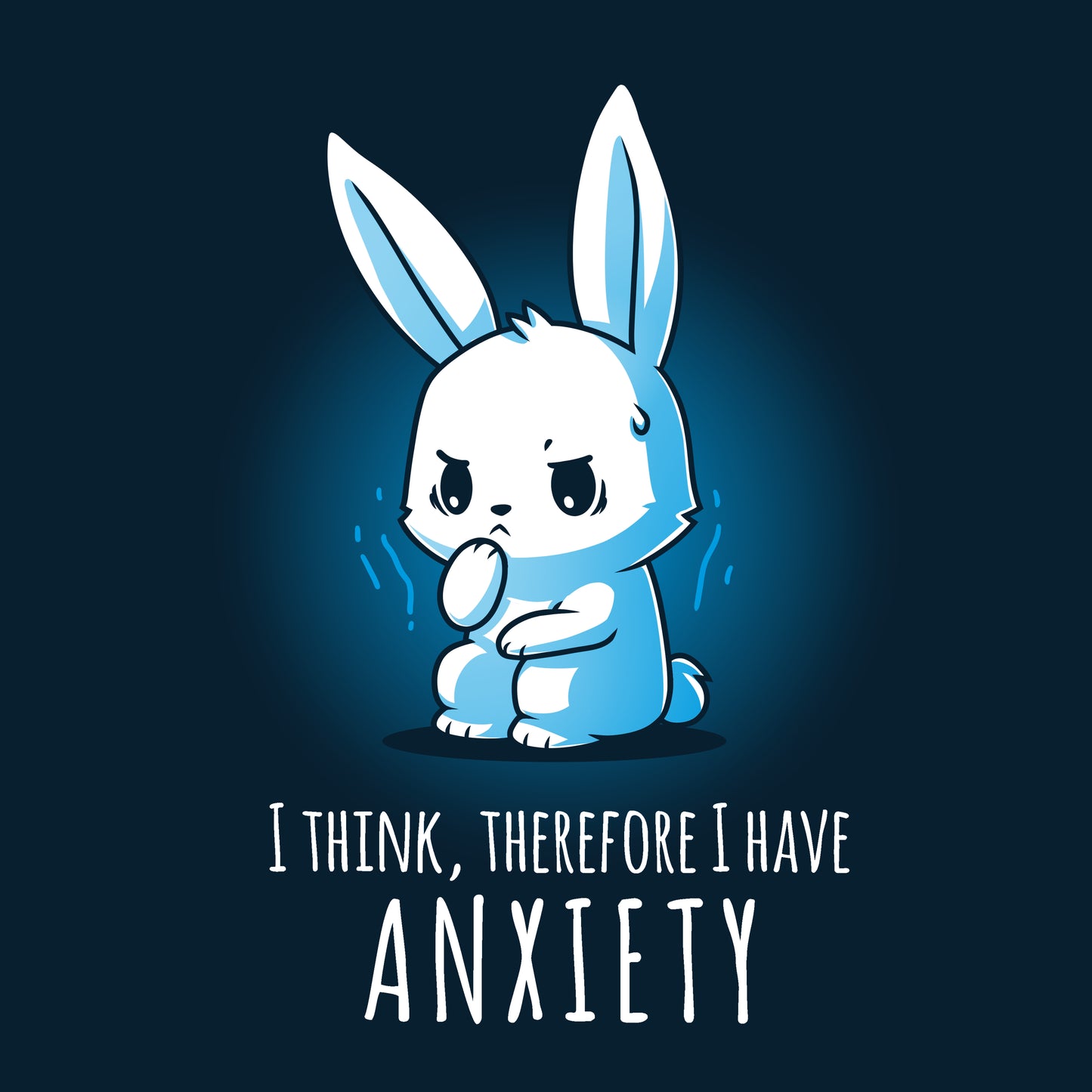 I have TeeTurtle's product "I Think, Therefore I Have Anxiety".