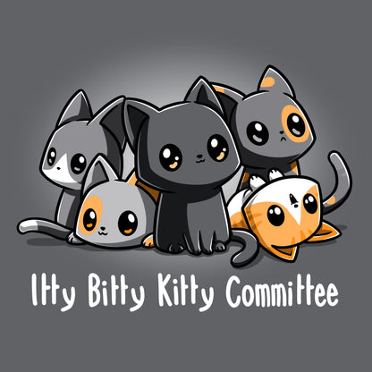 Premium Cotton T-shirt - Five cartoon kittens with large eyes sit and lie down together on a super soft ringspun cotton, charcoal gray apparel, with the text "Itty Bitty Kitty Committee" below them. The product is called Itty Bitty Kitty Commitapparelby monsterdigital.