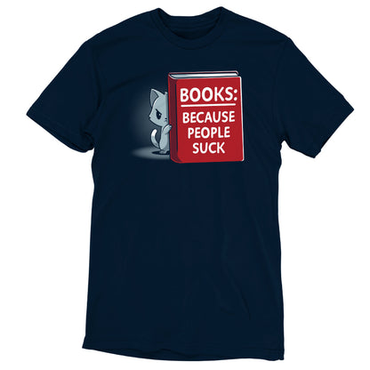 TeeTurtle's Books Because People Suck t-shirt.