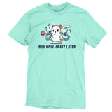 Buy Now, Craft Later | Funny, cute, & nerdy t-shirts – TeeTurtle