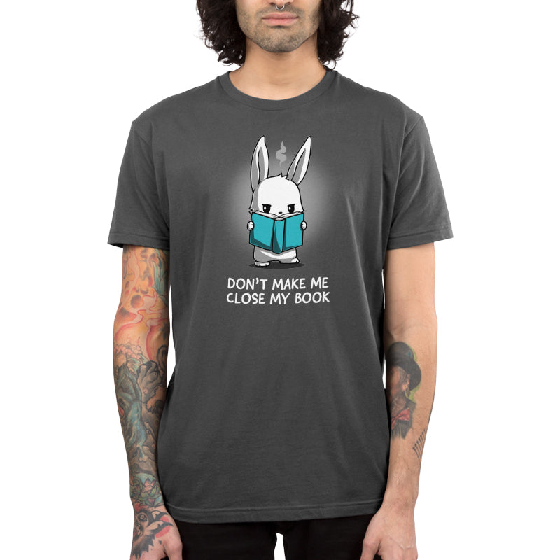 Men's Don’t Make Me Close My Book T-shirt featuring a reading time design by TeeTurtle.