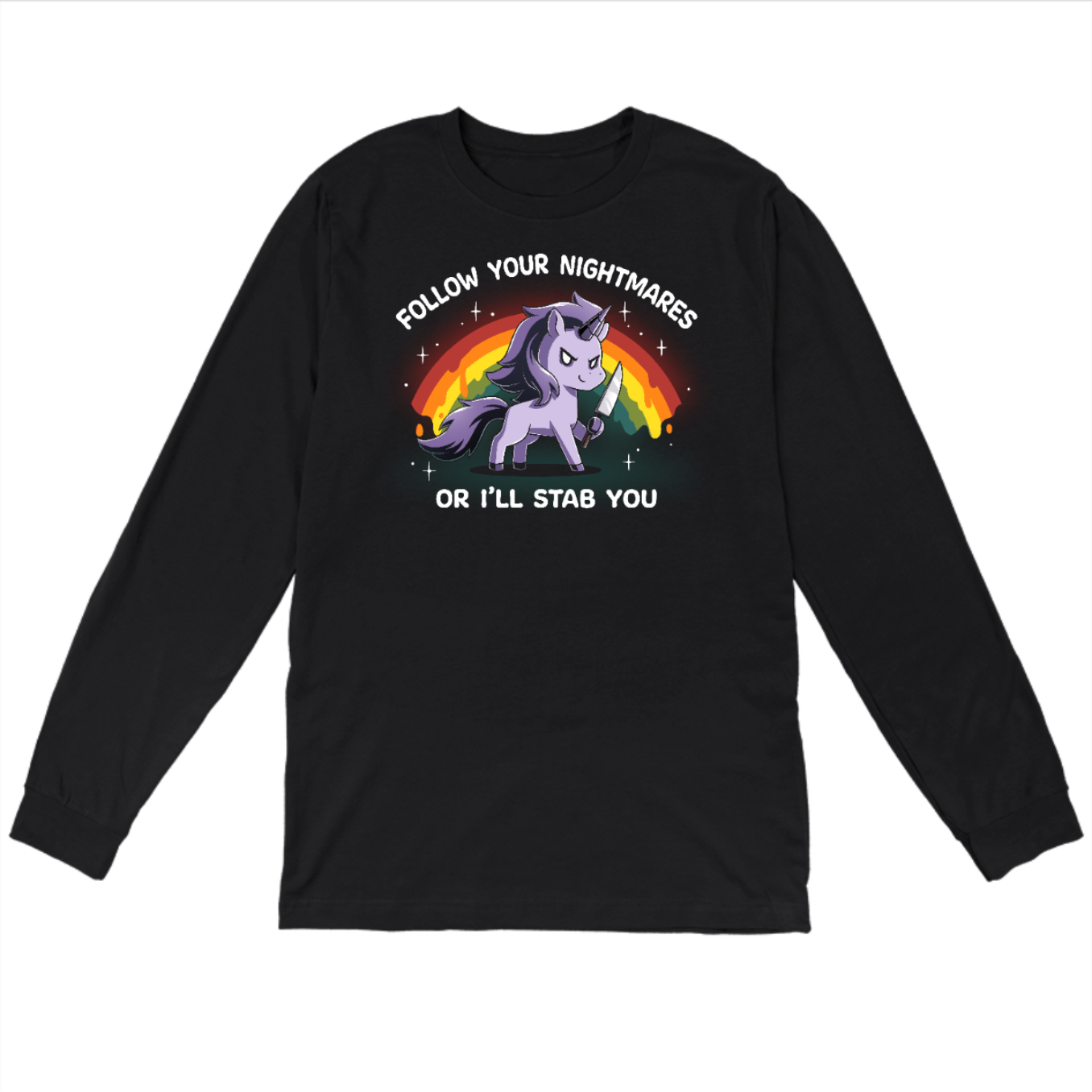 Long Sleeve T-shirt_TeeTurtle black Follow Your Nightmares Long Sleeve T-shirt featuring a light purple unicorn holding a knife in front of a drippy rainbow. The unicorn is smirking. The text reads "Follow Your Nightmares Or I'll Stab You." 