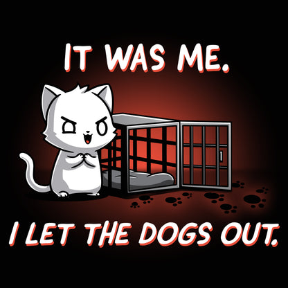 It was me who let the dogs out and now I am wearing a t-shirt from TeeTurtle that says "I Let the Dogs Out".