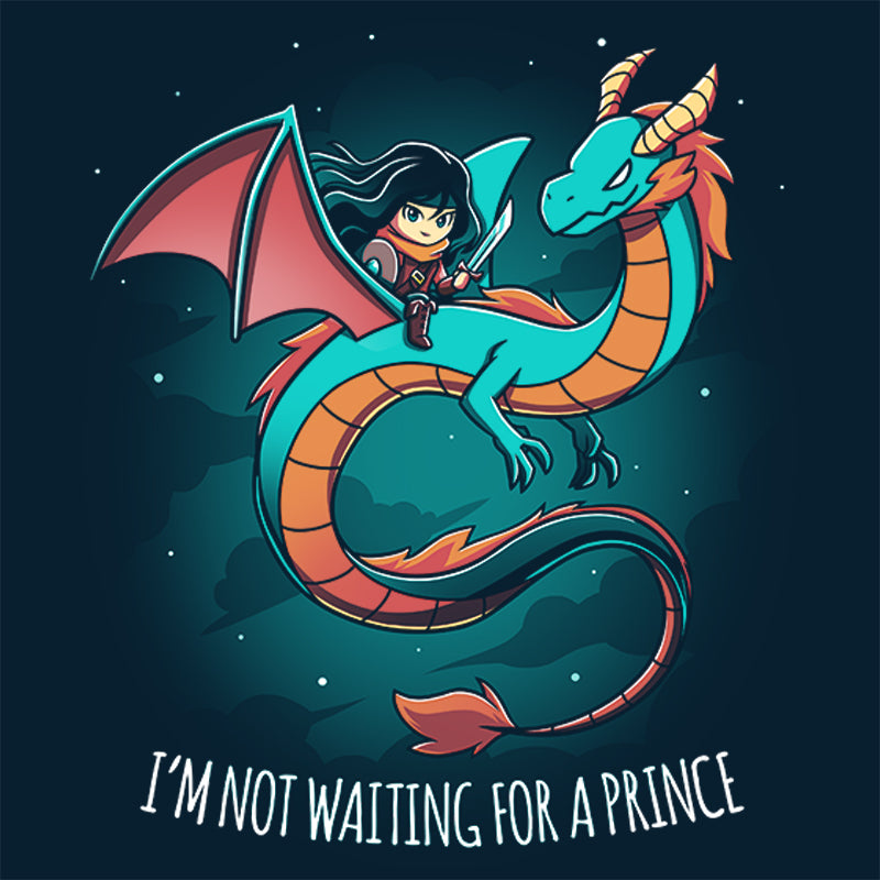 Illustration of a woman with a sword riding a dragon. The caption reads, "I'm not waiting for a prince." Perfect design for an "I'm Not Waiting for a Prince" T-shirt by monsterdigital.