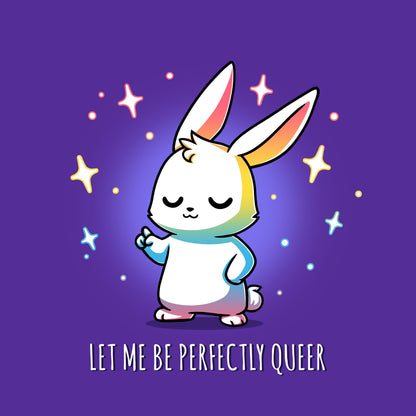 Premium Cotton T-shirt - Illustration of a confident rabbit with closed eyes, surrounded by stars and text below reading, "Let me be perfectly queer," set against a purple background. Perfect for a Let Me Be Perfectly Queer pride apparel by monsterdigital.