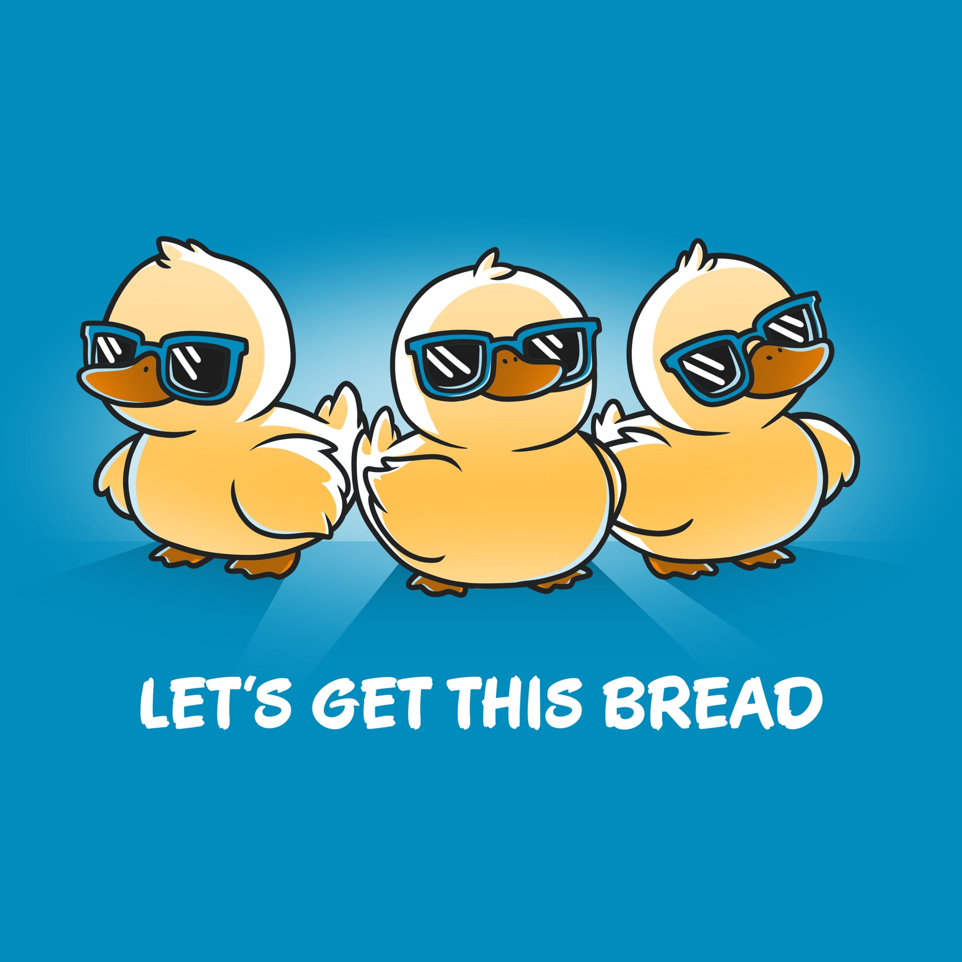 Three ducks wearing sunglasses with the Let's Get This Bread T-shirt by TeeTurtle.