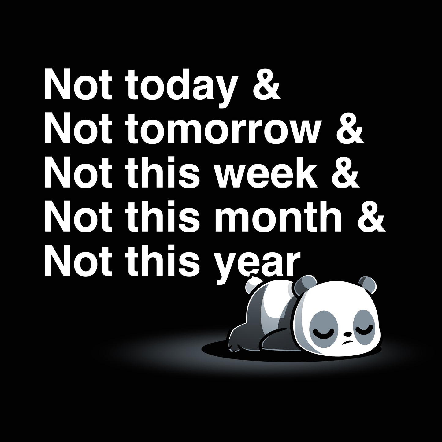 A panda lying on its back featured on a TeeTurtle Men's T-shirt called "Not Today & Not Ever".