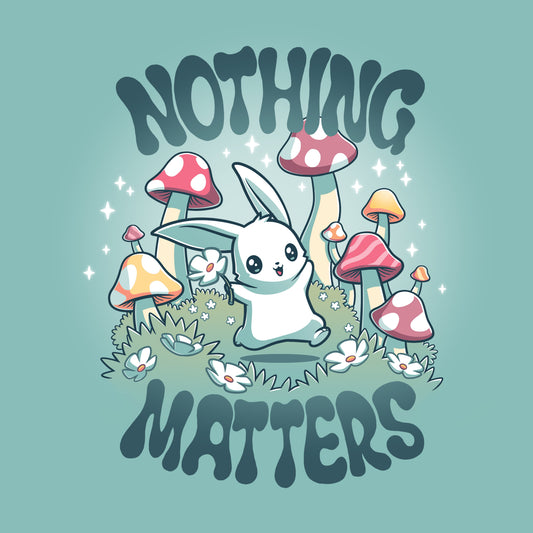 Futile existence t-shirt.
Product Name: Nothing Matters
Brand Name: TeeTurtle

Revised sentence: Nothing Matters t-shirt by TeeTurtle.