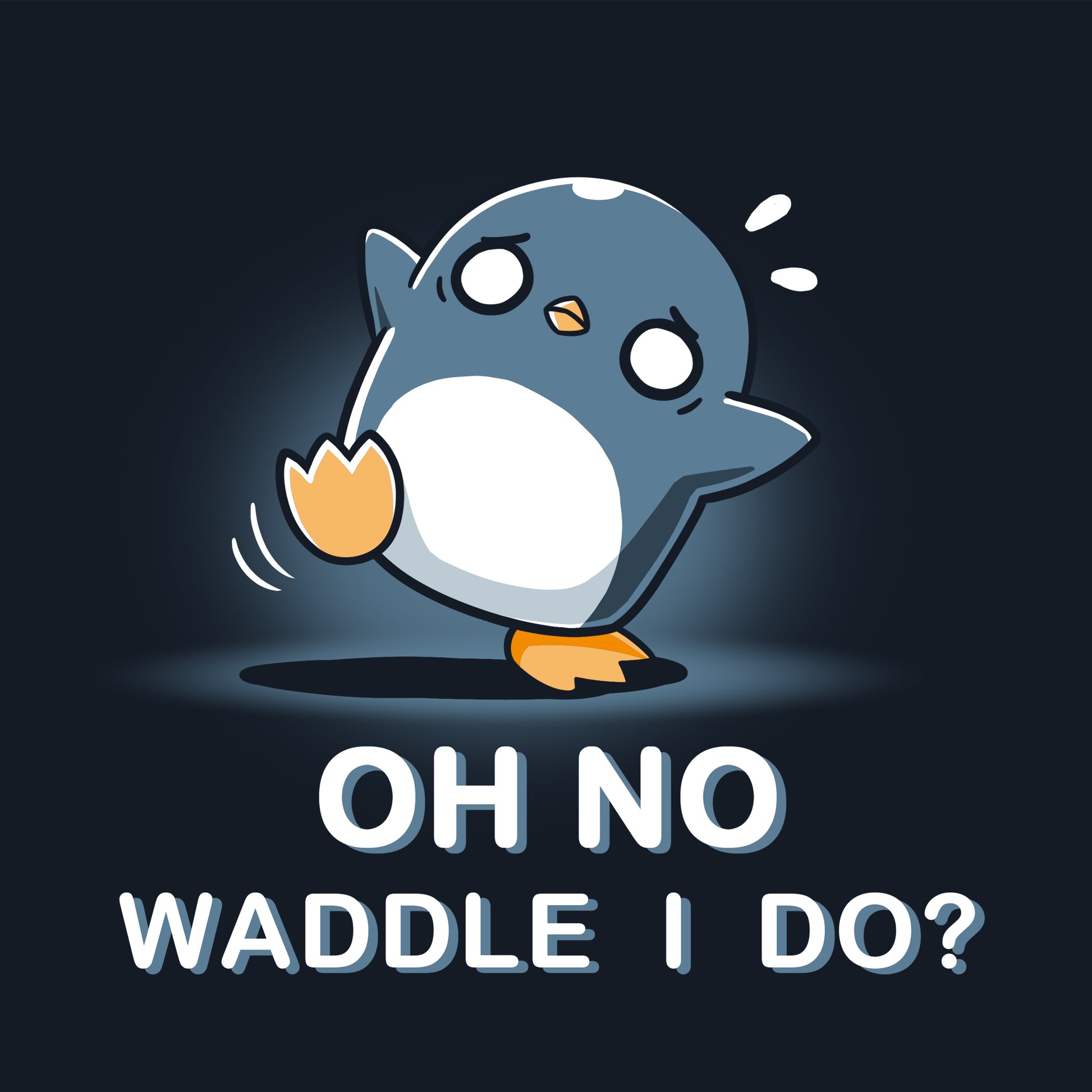 A TeeTurtle Waddle I Do? penguin stress-pacing while saying "Waddle I Do?".