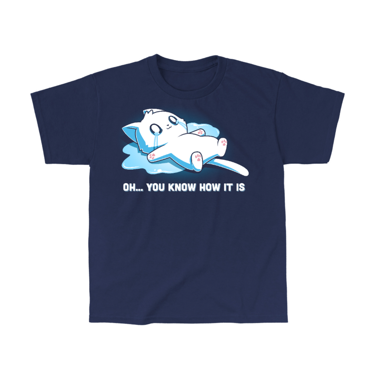 ApparelOh... You Know How It IsShop Oh... You Know How It Is, a funny cat graphic t-shirt featuring an overwhelmed crying kitty. A cute, relatable t-shirt for difficult days.