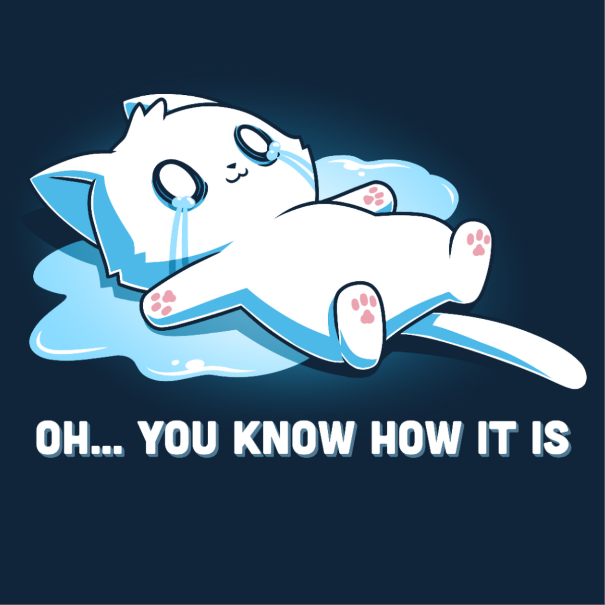 ApparelOh... You Know How It IsShop Oh... You Know How It Is, a funny cat graphic t-shirt featuring an overwhelmed crying kitty. A cute, relatable t-shirt for difficult days.