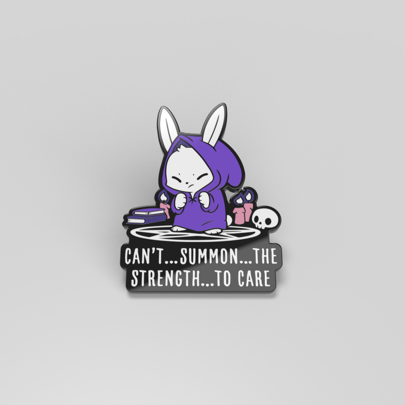 Can't Summon the Strength to Care Pin