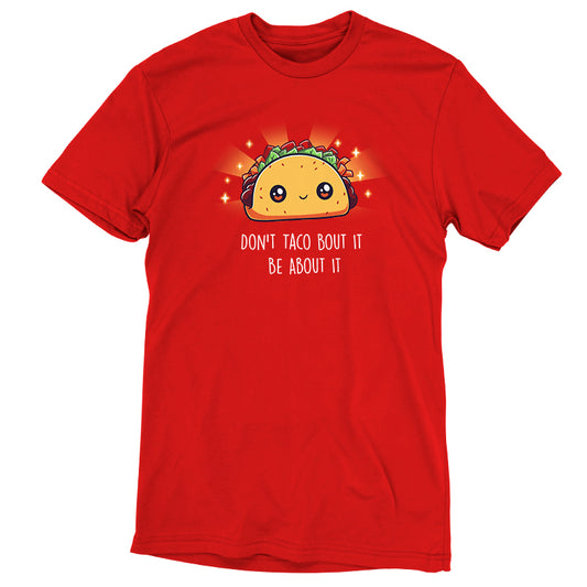 This super soft ringspun cotton red T-shirt from monsterdigital features a smiling cartoon taco with the words 