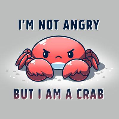 Premium Cotton T-shirt_TeeTurtle silver gray Feeling Crabby apparel featuring a grumpy crab with the caption, "I'm not angry, but I am a crab".
