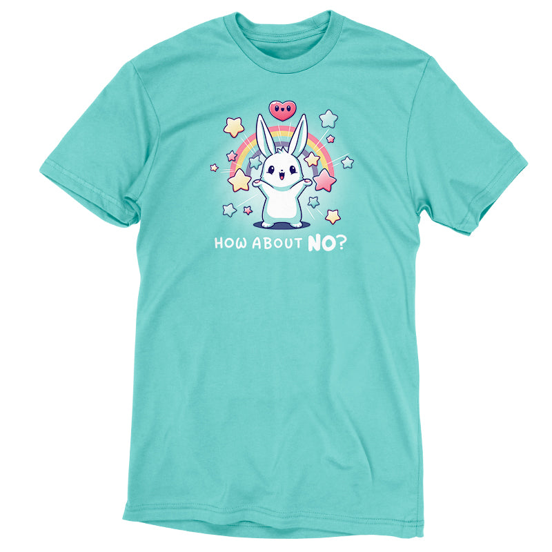 A teal t-shirt with a bunny and rainbows on it, perfect for casual comfort, called "How About No?" by TeeTurtle.