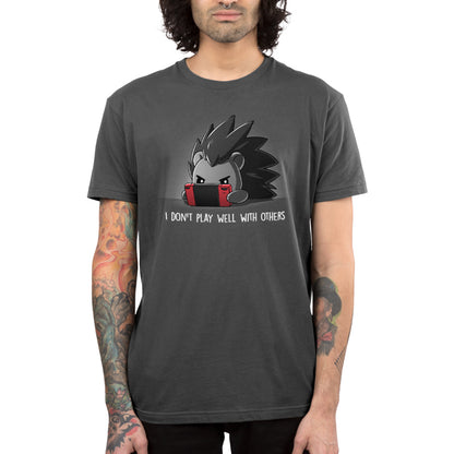 A TeeTurtle "I Don't Play Well With Others" men's t-shirt in charcoal gray.
