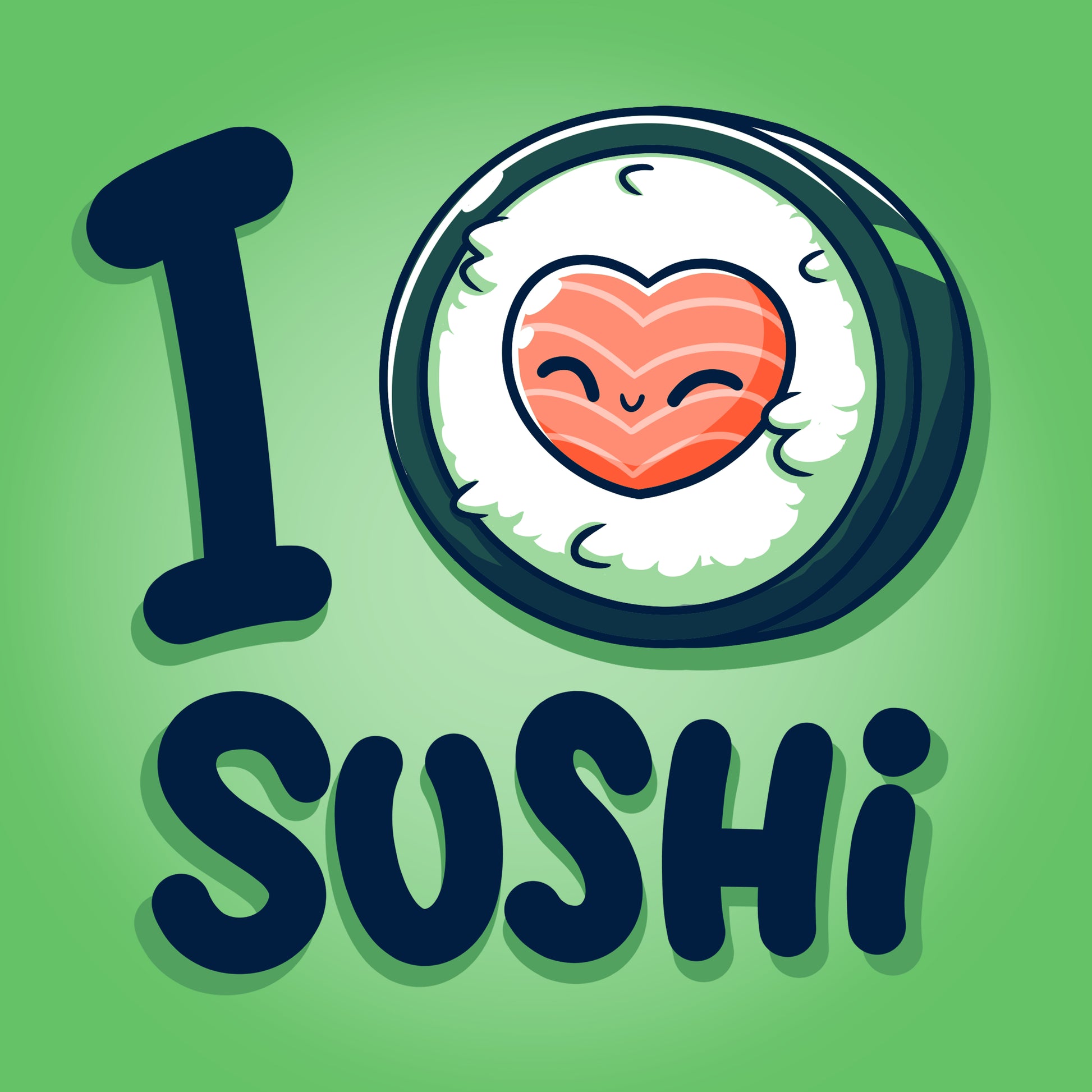 Premium Cotton T-shirt_Teeturtle I Heart Sushi Apple Green Featuring a little cartoon sushi roll with the center of it forming a heart and I <3 Sushi as the text.