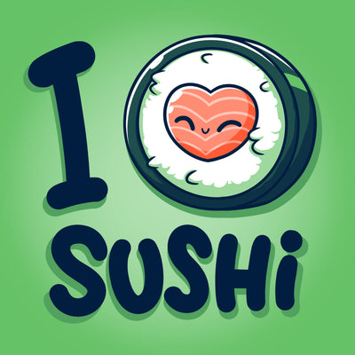 Premium Cotton T-shirt_Teeturtle I Heart Sushi apple t-shirt featuring a little cartoon sushi roll with the center of it forming a heart and I <3 Sushi as the text.