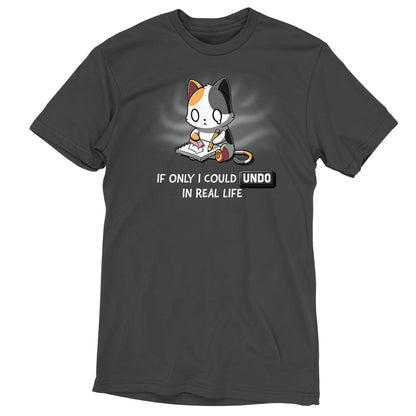 A black t-shirt from TeeTurtle that says "If Only I Could Undo in Real Life".