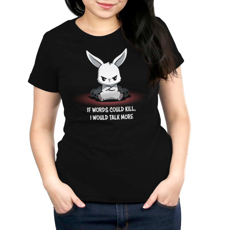 A black cotton women's t-shirt that says If Words Could Kill by TeeTurtle.